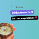 Ethique médicale : définition et bonnes pratiques