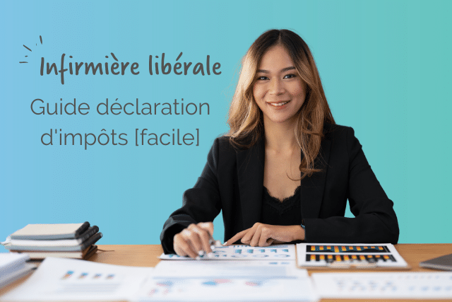 Guide déclaration d'impôts pour infirmière libérale [facile]