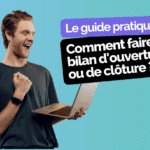 bilan d ouverture et bilan de cloture