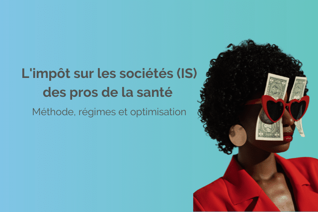 L'impôt sur les sociétés (IS) des pros de la santé