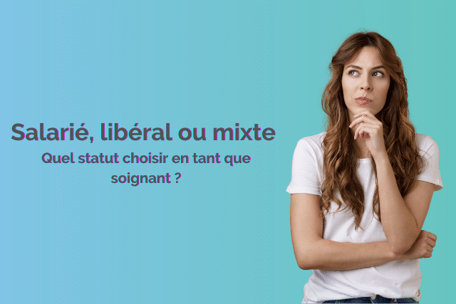 Salarié, libéral, mixte : quel statut choisir en tant que soignant ?